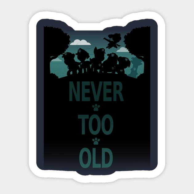 Never Too Old (Paw Patrol) Sticker by Natsu714